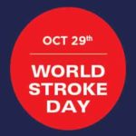 29th October 2017: World Stroke Day Understanding Stroke is the first step to ensure its prevention